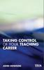 Книга Taking Control of Your Teaching Career : A Guide for Teachers