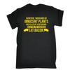 Innocent Plants Are Killed Eat Bacon T Shirt Vegetarian Ironic Birthday Gift