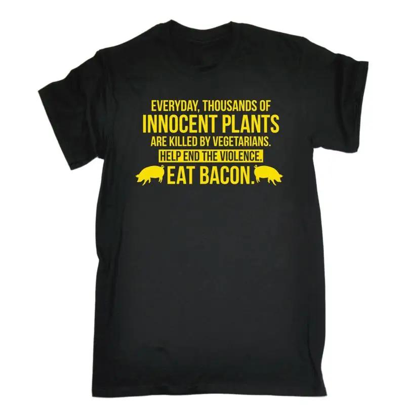 Innocent Plants Are Killed Eat Bacon T Shirt Vegetarian Ironic Birthday Gift