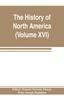 Книга The History of North America (Volume XVI) The Reconstruction Period