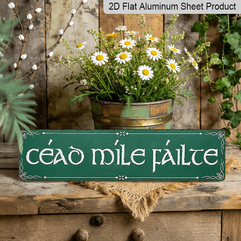 1pc Irish Metal Sign "Ceád Míle Fáilte" - 3.94X15.75 Inch Aluminum Decorative Sign, Multilingual Decorative Plaque English and Celtic Script, Weather