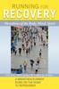 Книга Running for Recovery : Marathons of the Body, Mind, Spirit