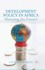 Книга Development Policy In Africa : Mastering the Future?