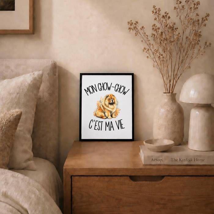 Poster Mon Chow-Chow c'est ma vie | Affiche Papier Photo 310 g Finition Perlée Format Taille A4 | Décoration Murale Salon Chambre