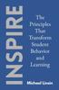The Inspire : The Principles That Transform Student Behavior and Learning Book