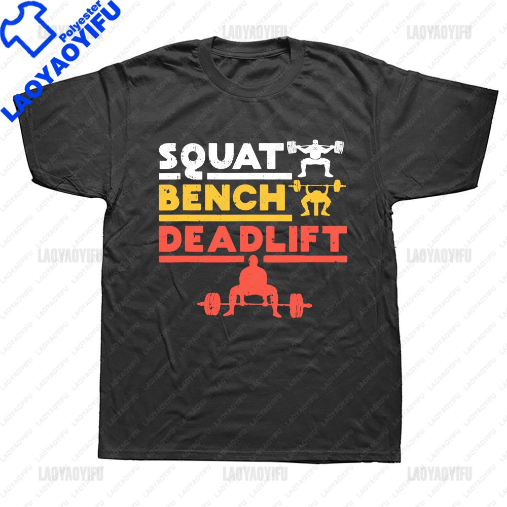 Funny Powerlifting Squat Bench Deadlift Weightlifting T Shirts Vintage Streetwear Short Sleeve Birthday Gifts Summer T-shirt