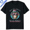 Not My Circus Not My Monkeys But I Know The Clowns Tshirt Funny Joke Casual Fashion Loose Comfort Breathe Man Tshirt Soft Tees