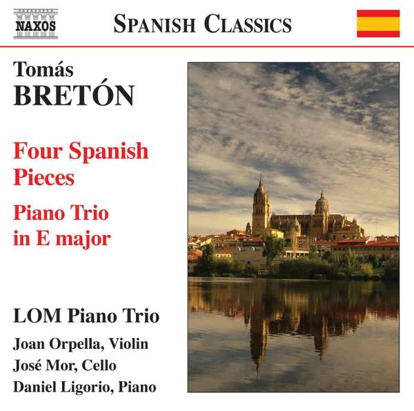 CD TOMÁS BRETÓN, LOM PIANO TRIO, JOAN - Four Spanish Pieces / Piano Trio In 8570713 Naxos 2008 Japan ObiClassical Used