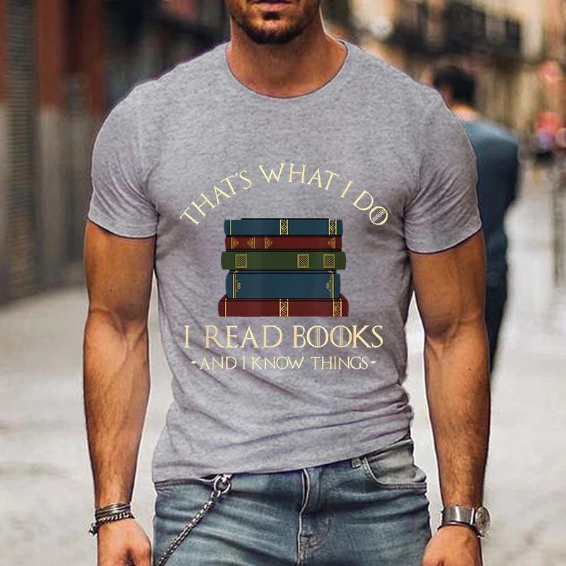 Модные мужские футболки I Read Book I Know Nothing Забавные графические футболки Футболка для любителей книг Harajuku Shirt Men Vintage Shirts Male Top