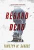 Книга Regard For The Dead by Timothy M. Savage - Hardback