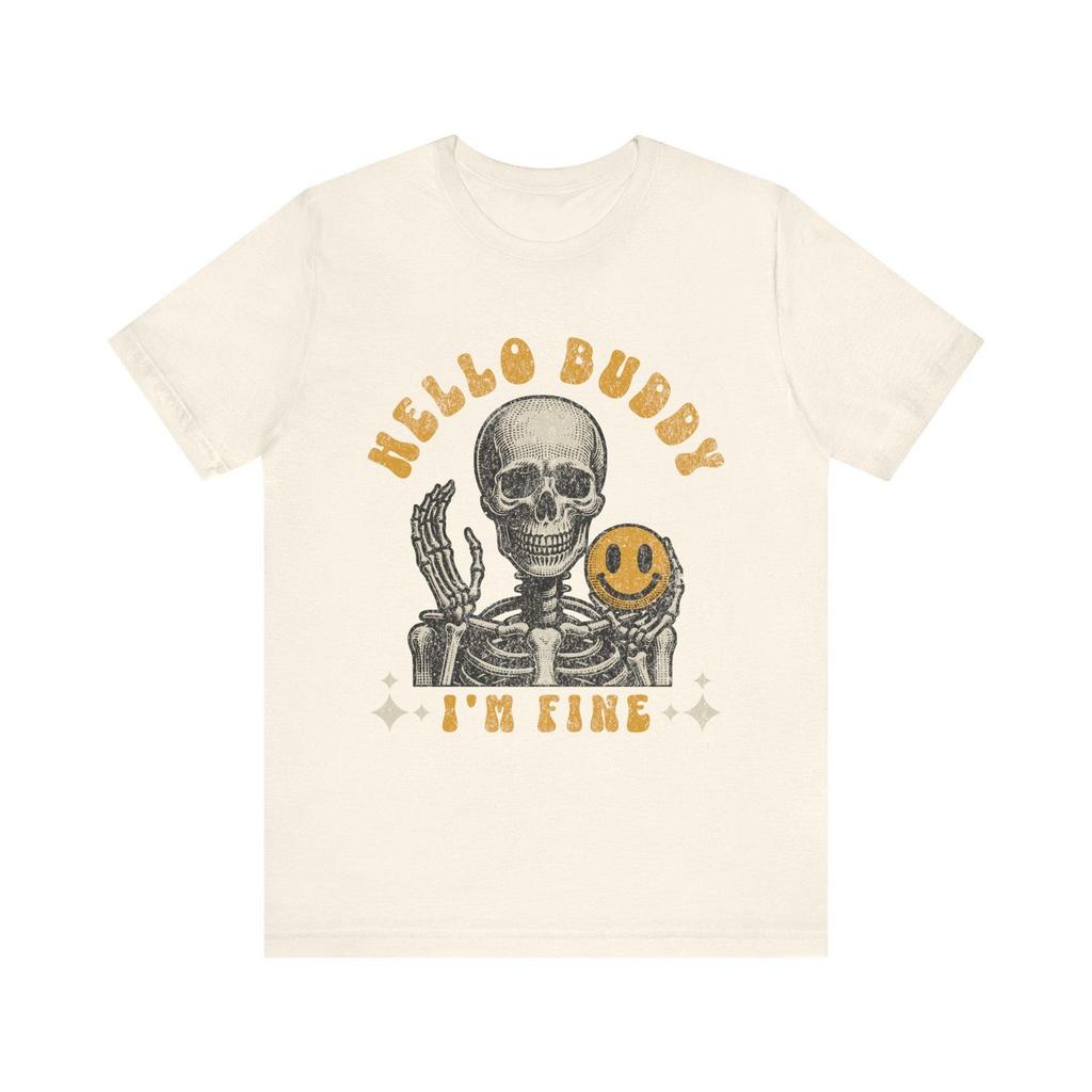 Hello Buddy Skeleton holding Smiley Face Tee | I'm Fine graphic T-Shirt