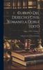 Книга Cuerpo Del Derecho Civil Romano a Doble Texto: Traducido Al Castellano Del Latino; Volume 4