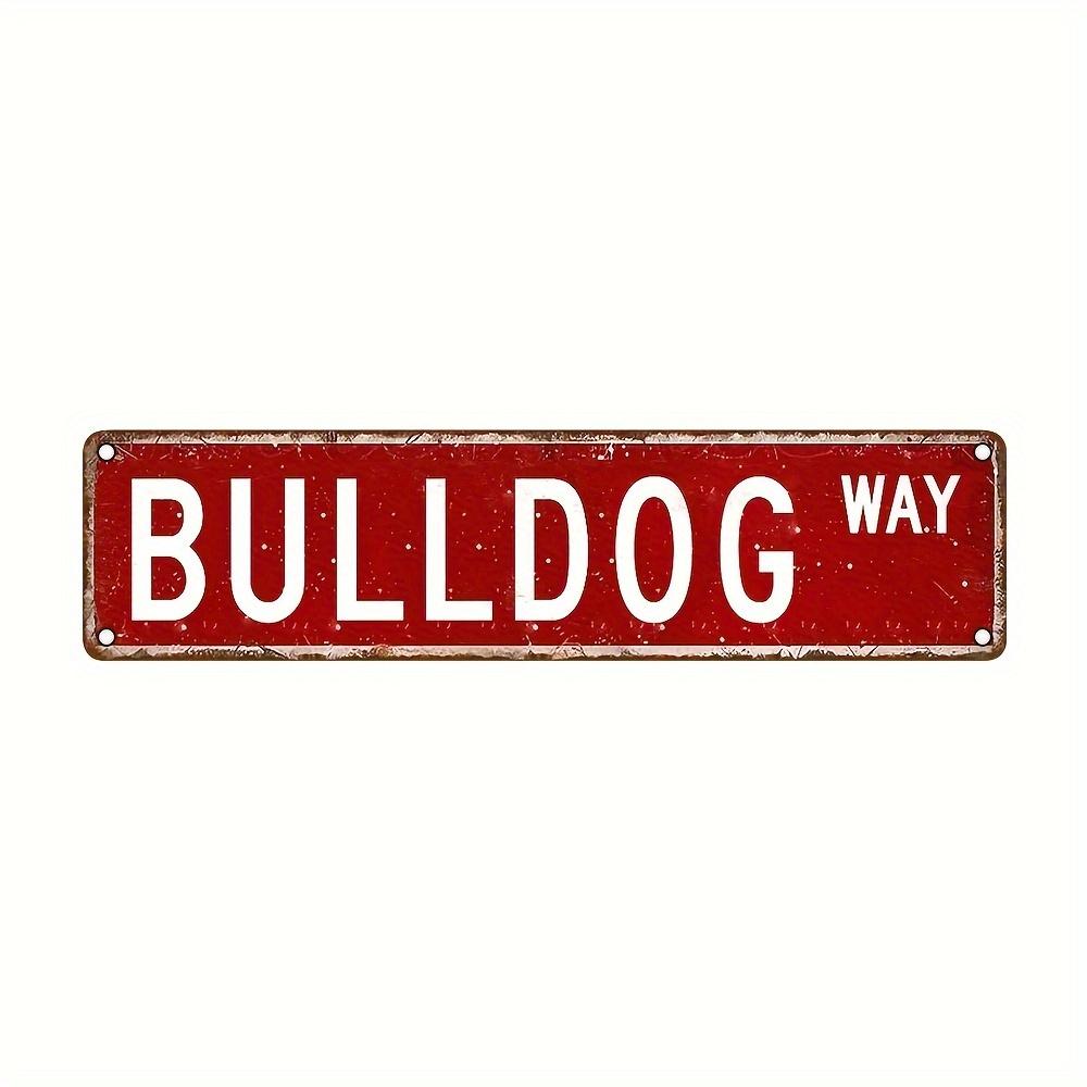 Металлическая табличка в винтажном стиле Bulldog Way, 15,75" x 3,94", алюминиевое настенное искусство, УФ-печать высокого разрешения, подходит для повседневного использования в помещении и на улице