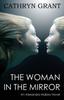 Книга The Woman In the Mirror : (a Psychological Suspense Novel) (Alexandra Mallory Book 1) : 1