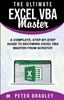 Книга The Ultimate Excel VBA Master : A Complete, Step-by-Step Guide To Becoming Excel VBA Master from Scratch