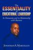 Книга The Essentiality of Educational Leadership In Humanity and Its Relationship with Business. : In Humanity and Its Relationship with Business