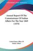Книга Annual Report Of The Commissioner Of Indian Affairs For The Year 1869 by United States Office Of Indian Affairs - Paperback