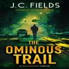 The Ominous Trail by J.C. Fields Paperback Book 9781036706388