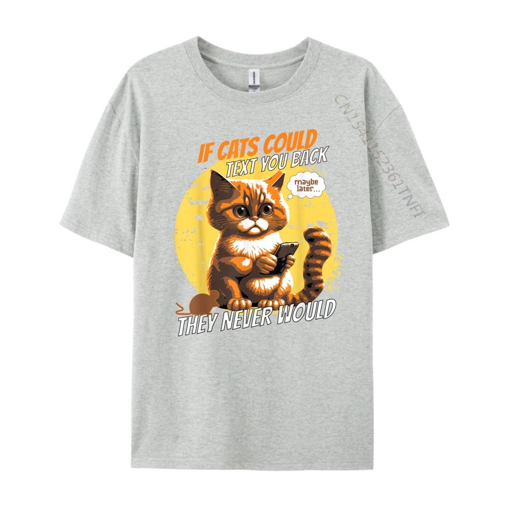 Cat Phone Cat Lol Person Humor If Cats Could Text Cell Graphic Tee Shirt Men's Clothing 2024 Cinco de Mayo