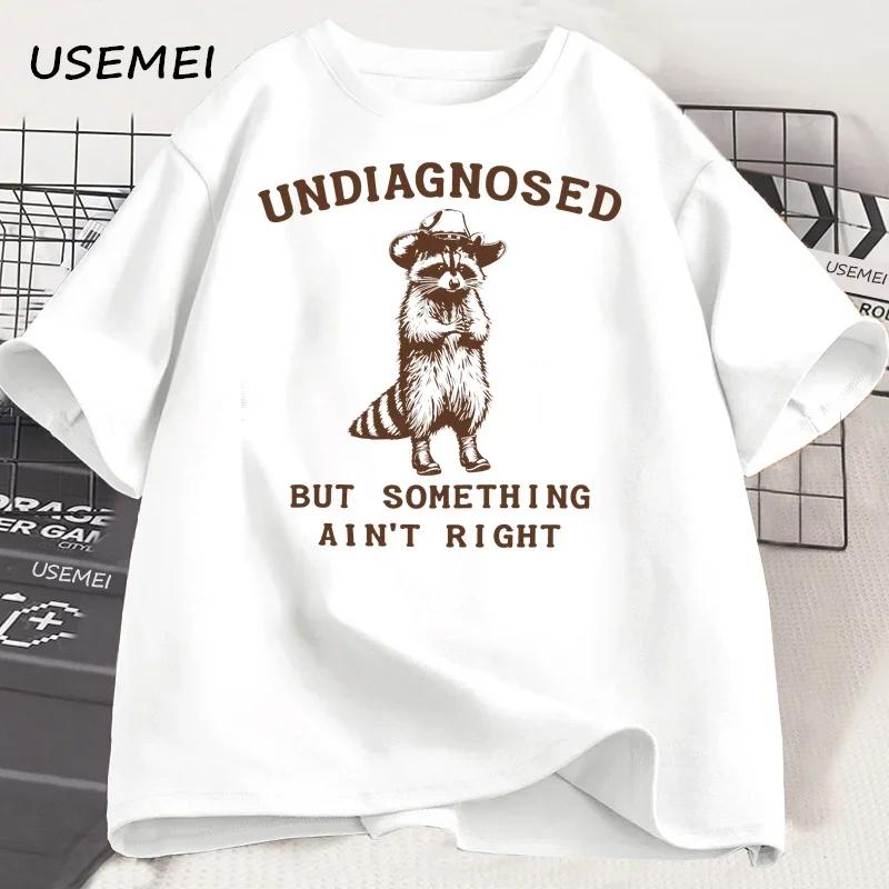 Undiagnosed But Something Aint Right T Shirt Unisex Unisex Funny TShirt Silly Graphic Tee Harajuku Cotton Short Sleeve Tee Shirt