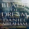 Blade of Dream by Daniel Abraham Paperback Book 9780356515441
