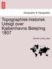 Книга Topographisk-Historisk Udsigt Over Kj Benhavns Belejring 1807