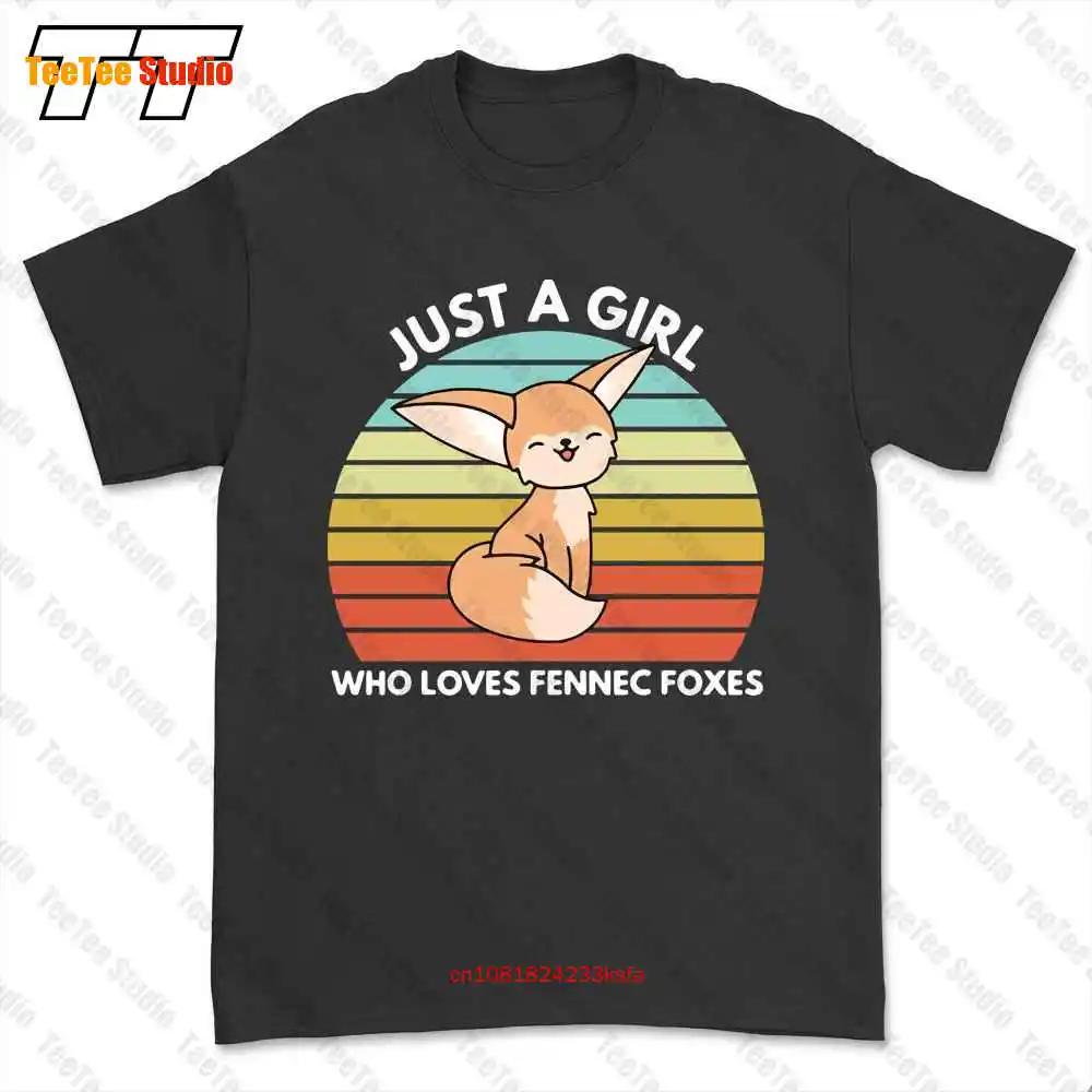 Just A Girl Who Loves Fennec Foxes Cute Fennec Fox Tshirt Tee VW1M