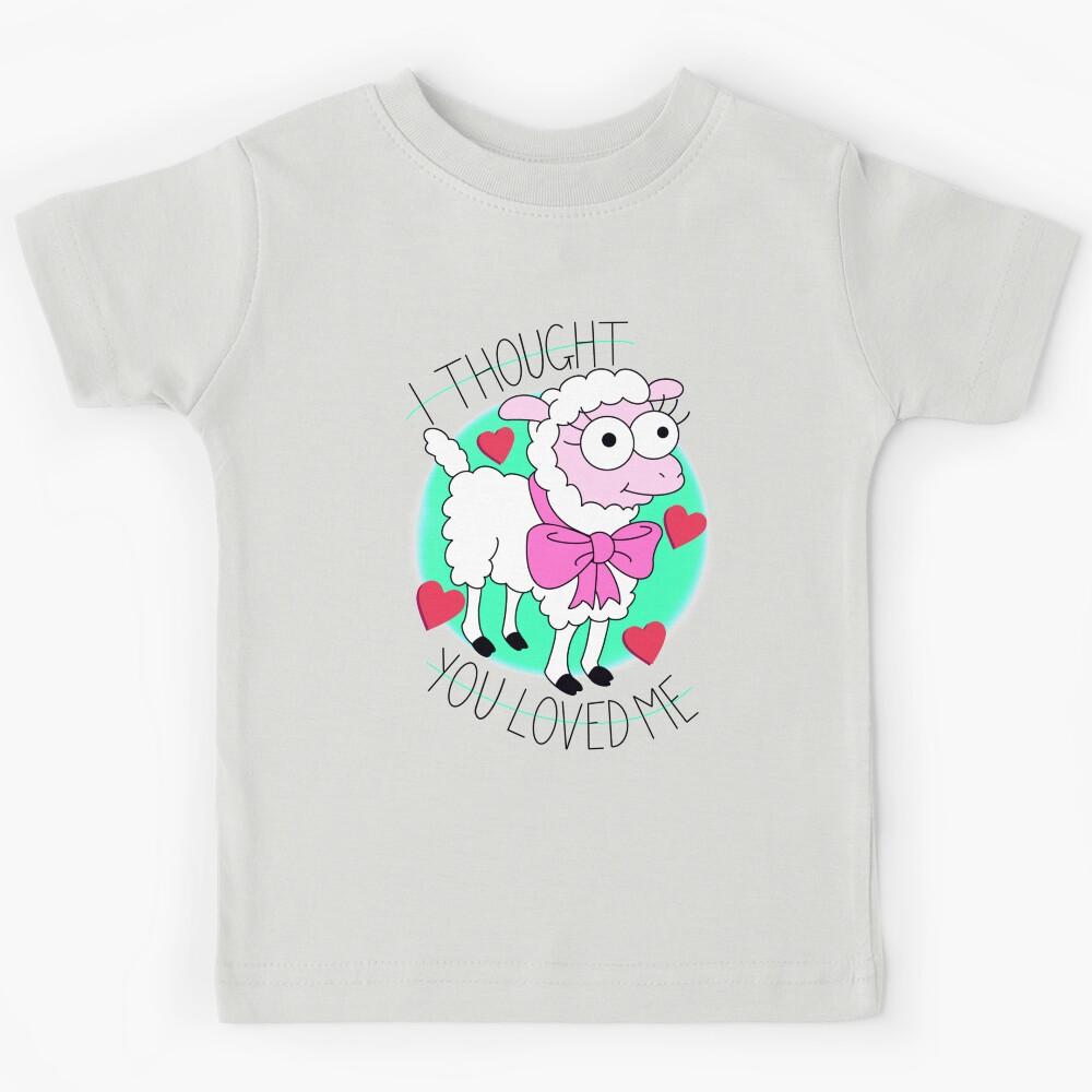 I thought you loved me Kids T-Shirt
