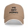 Me Hoy Minoy Text Monochrome White Baseball Cap Unique hats Vintage Luxury Hat Men's Hats Women's