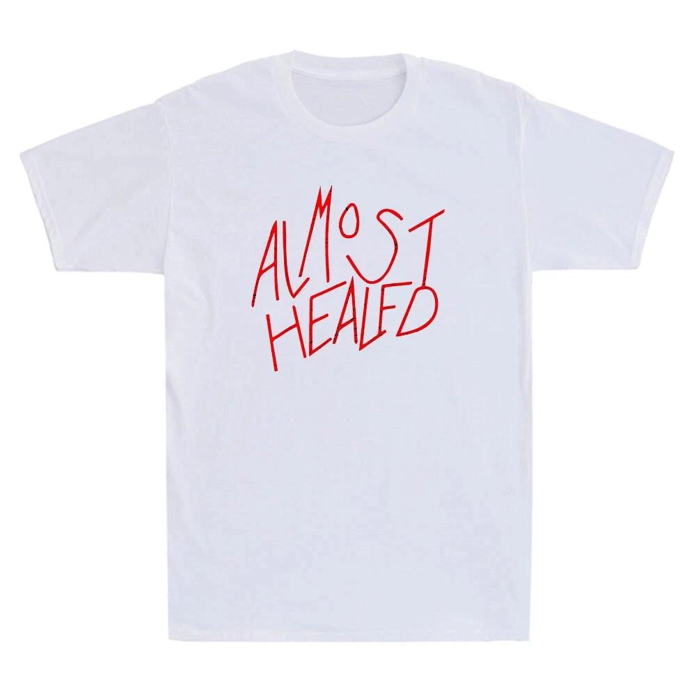Almost Healed Funny Quote Saying Gifts Vintage Men's Short Sleeve T-Shirt