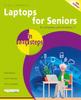 Книга Laptops for Seniors In Easy Steps : Covers All Laptops Using Windows 11