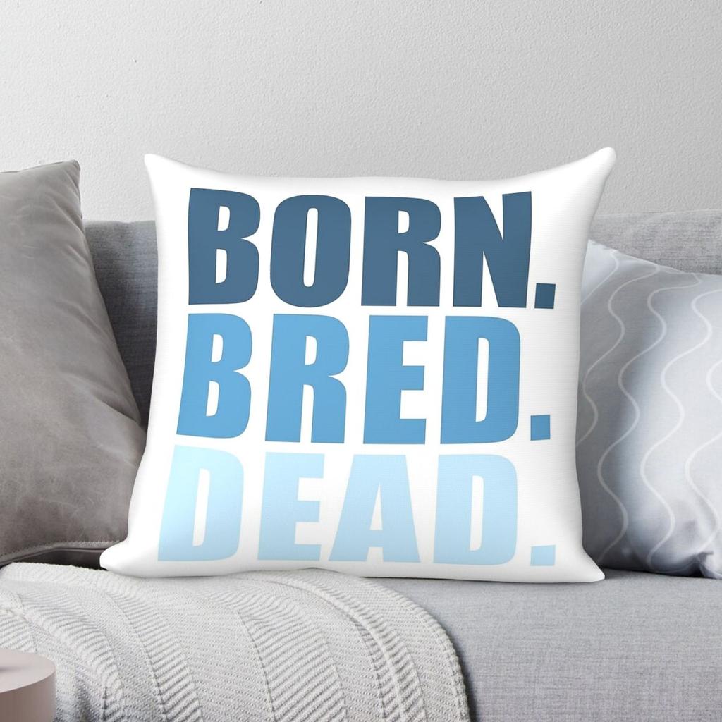 Подушка квадратная Born Bred Dead Полиэстер Лен Бархат Печатная Молния Чехол для Подушки Диван Сиденье Чехол для Подушки