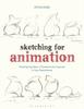 Книга Sketching for Animation : Developing Ideas, Characters and Layouts In Your Sketchbook