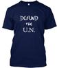 Defund the U.N. T-Shirt Made In the USA Size S To 5XL