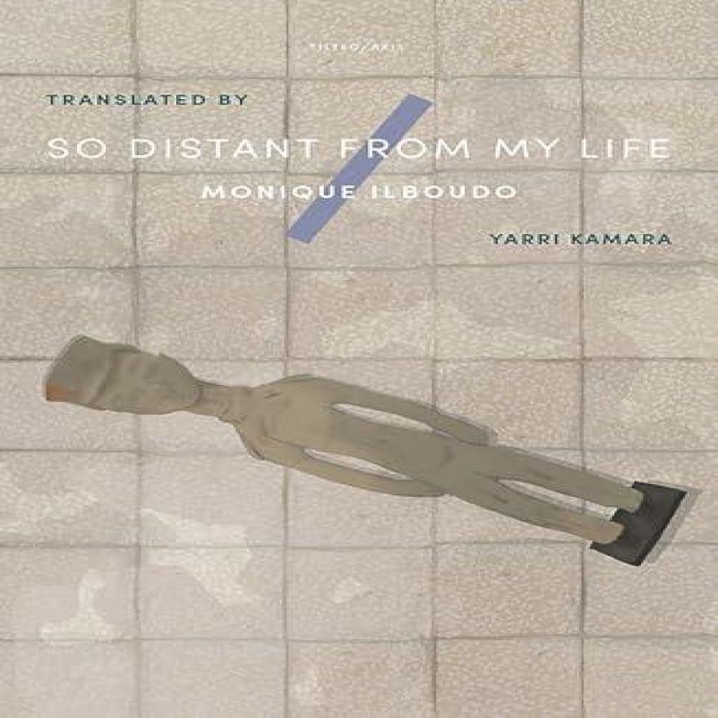 So Distant From My Life by Monique Ilboudo Paperback Book 9781911284802
