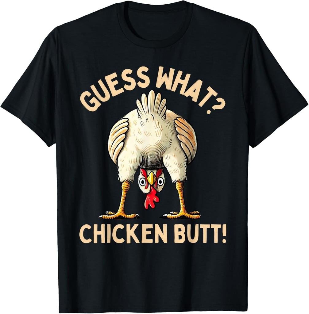Guess What Chicken Butt Chicken Lover Funny Chicken Meme unisex T-Shirt