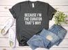 Curator Shirt and Kids Tshirt, Funny Museum Shirt and Kids Tshirt, Museum Curator Gift, Because I'm The Curator That's Why Shirt and Kids Tshirt