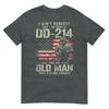 I Aint Perfect But I Do Have A Dd214 For An Old Unisex Gifts TShirt