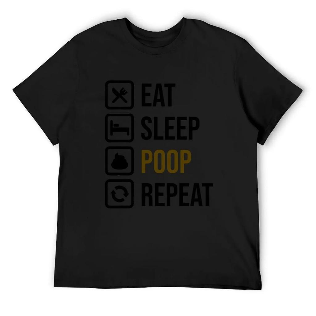 Eat Sleep Poop Repeat T-Shirt Anime t-shirt anime tshirt Luxury man essential t shirt fitted t shirts for men