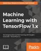 Книга Machine Learning with TensorFlow 1.x