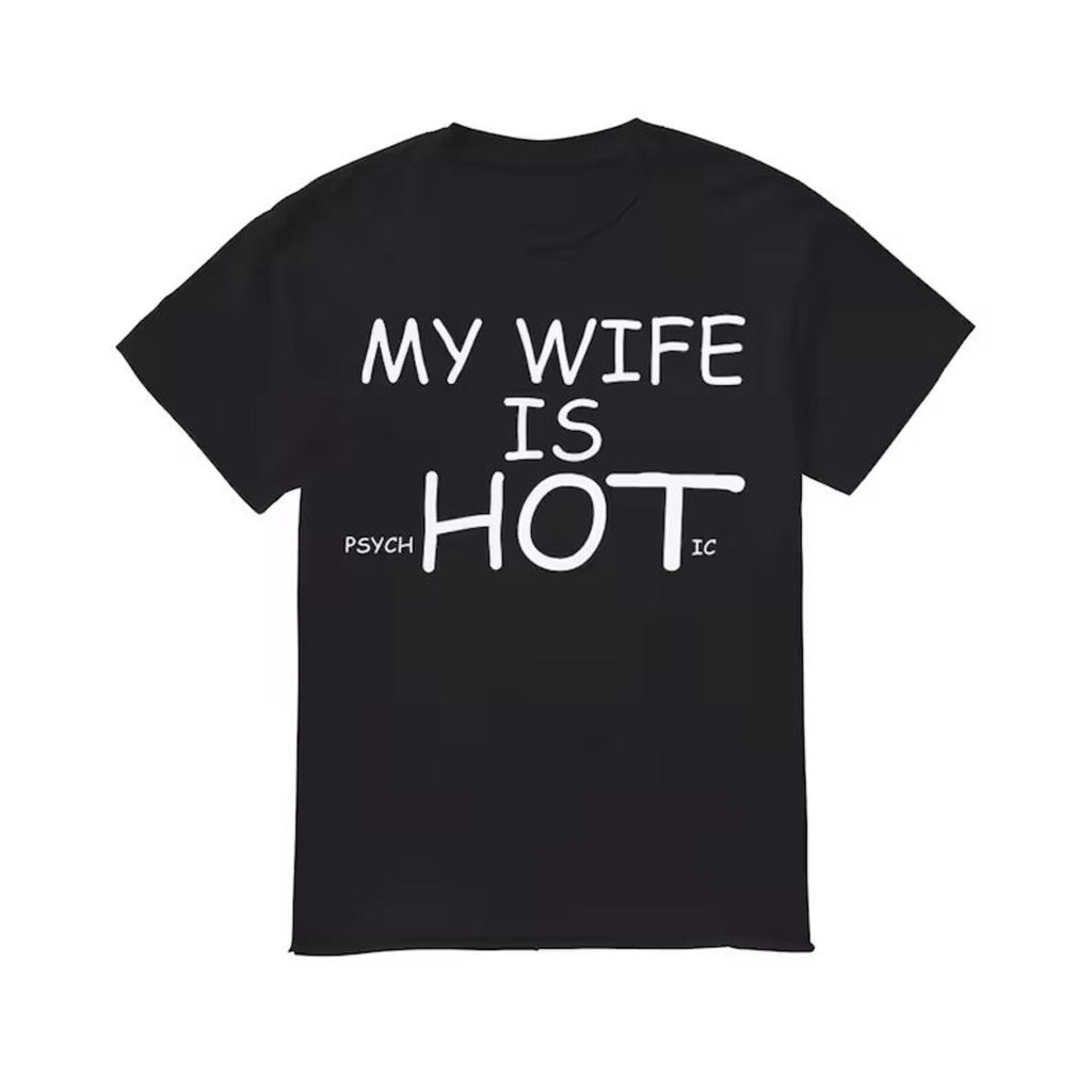 My wife is psycHOTic Shirt