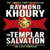The Templar Salvation by Raymond Khoury Paperback Book 9781409117582