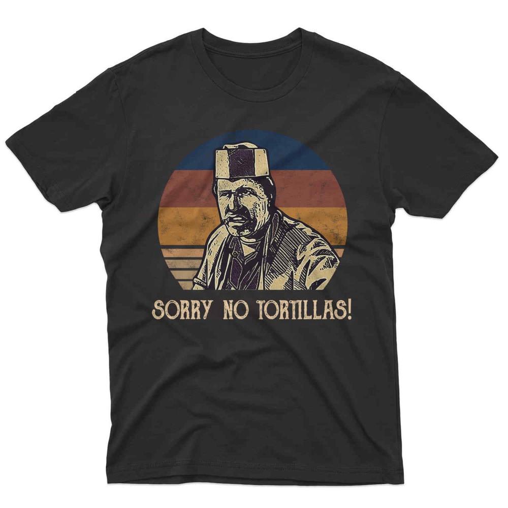 SALE Sorry No Tortillas Vintage Shirt Blood In Blood Out Lovers Vintage T-Shirt Unisex T-Shirt