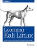 Книга Learning Kali Linux : Security Testing, Penetration Testing & Ethical Hacking