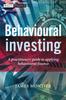 Книга Behavioural Investing : A Practitioner's Guide To Applying Behavioural Finance