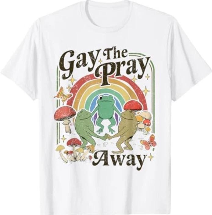 Gay The Pray Away Rainbow LGBT Pride Funny Meme Frogs T-Shirt