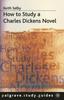 The How To Study a Charles Dickens Novel Book