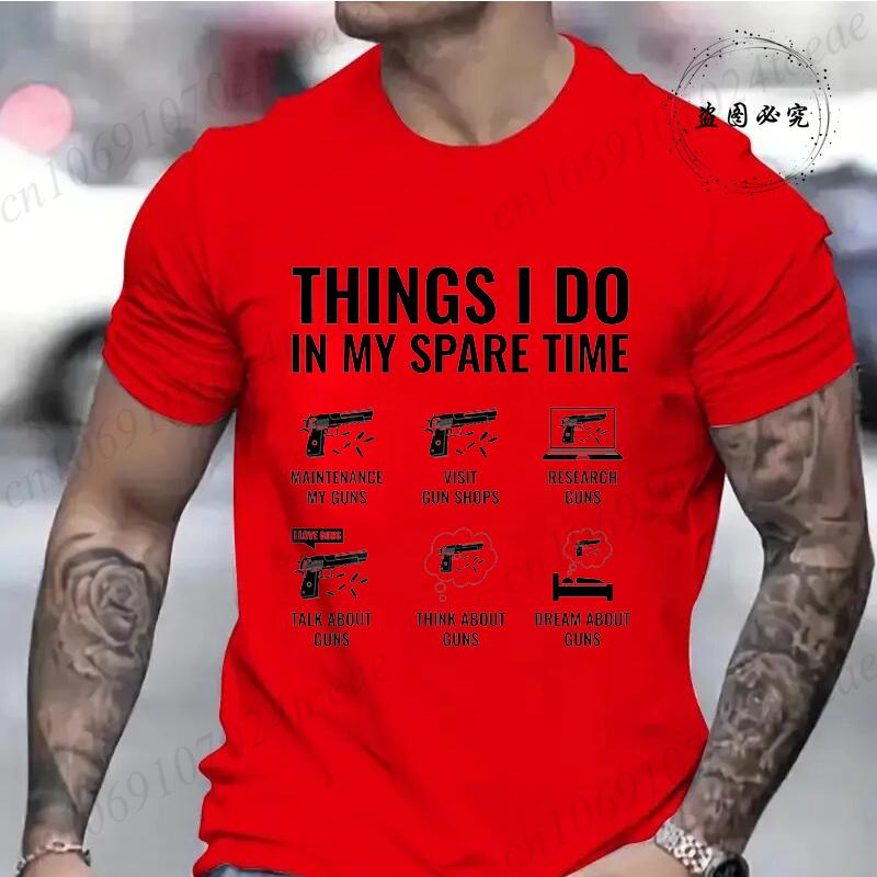 Summer Fashion Tshirt Daily Leisure T Shirt Things I Do In My Spare Time Funny Gun Lover Gun Enthusiast Mens Clothing T-Shirts