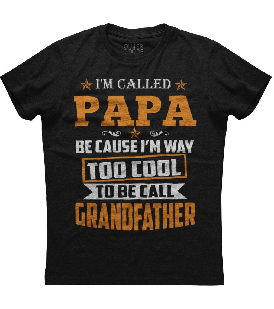 I'm Called Papa I'm Way Too Cool Graphics Printed Mens Black Cotton New T-shirt