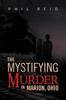 The The Mystifying Murder In Marion, Ohio Book